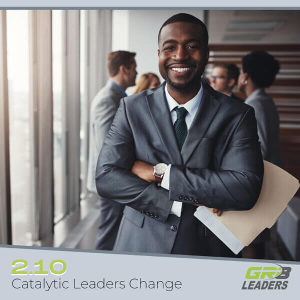Catalytic Leaders Change Themselves First